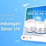 Rahasia Kulit Awet Muda: Perlindungan dari Sinar UV
