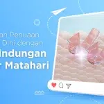 Cegah Penuaan Sejak Dini dengan Perlindungan Sinar Matahari
